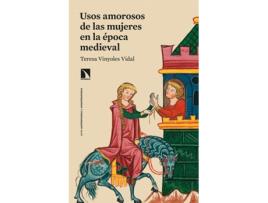 Livro Usos Amorosos De Las Mujeres En La Época Medieval de Teresa Vinyoles Vidal (Espanhol)