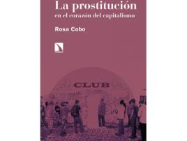 Livro La Prostitución En El Corazón Del Capitalismo de Cobo Rosa (Espanhol)