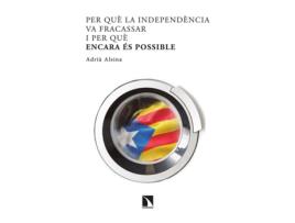 Livro Per Què La Independència Va Fracassar I Per Què Encara És Possible de Adrià Alsina Leal (Catalão)