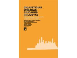 Livro (In)Justicias Urbanas, Ciudades (In)Justas de Manuel De La Calle Vaquero (Espanhol)