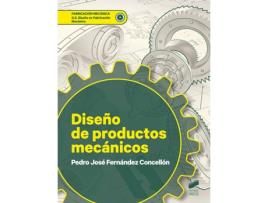 Livro Diseño De Productos Mecánicos de Pedro José Fernández Concellón (Espanhol)