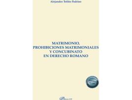 Livro Matrimonio, Prohibiciones Matrimoniales Y Concubinato En Derecho Romano de Alejandro Tofiño Padrino (Espanhol)