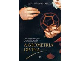 Livro A Geometria Divina de Jaime Buhigas Tallon (Português)