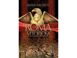 Livro Roma Vitoriosa de Javier Negrete (Português)