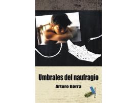 Livro Umbrales Del Naufragio de Arturo Tomás Borra López (Espanhol)