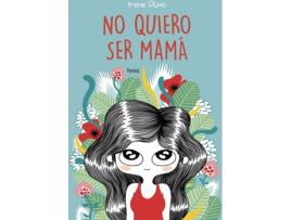 Livro No Quiero Ser Mamá de Olmo Irene (Espanhol)