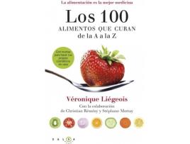 Livro Los 100 Alimentos Que Curan De La A A La Z de Véronique Liegeois (Espanhol)