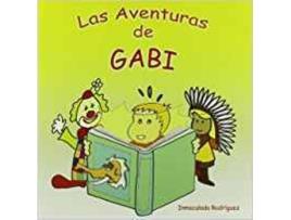 Livro Las Aventuras De Gabi de Inmaculada Rodríguez Cubero (Espanhol)