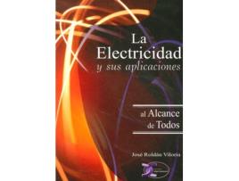 Livro La Electricidad Y Sus Aplicaciones de José Roldán Viloria (Espanhol)