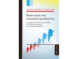 Livro Bases Para Una Economía Productiva : El Programa De Enero-Ab de Jorge Remes Lenicov (Espanhol)