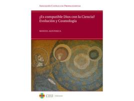 Livro ¿Es Compatible Dios Con La Ciencia? Evolución Y Cosmología de Manuel Alfonseca Moreno (Espanhol)