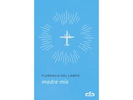 Livro Madre Mía de Florencia Del Campo (Espanhol)