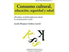 Livro Consumo Cultural, Educacion, Seguridad Y Salud de Lucila Hinojosa (Espanhol)