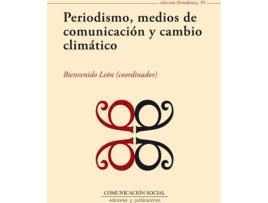 Livro Periodismo, Medios De Comunicación Y Cambio Climático de Bievenido León (Espanhol)