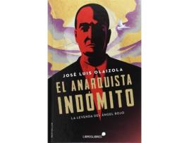 Livro El Amarquista Indómito de José L. Olaizola (Espanhol)