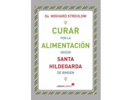 Livro Curar Por La Alimentación de Dr. Wighard Strehlow (Español)  