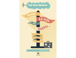 Livro Elije La Vida Quq Quieres de Tal Ben-Shahar (Espanhol)