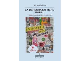 Livro La Derecha No Tiene Moral 3ªed de Marco Julio (Espanhol)