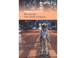 Livro Mi Corazón Visto Desde El Espacio de Alejandro Cuevas (Espanhol)