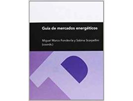 Livro Guía De Mercados Energéticos de Miguel Marco Fondevila (Espanhol)