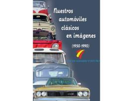Livro Nuestros Automóviles Clásicos En Imágenes de Javier Navarro Fortuã‘O (Espanhol)