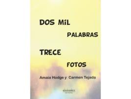 Livro Dos Mil Palabras. Trece Fotos de Carmen Tejada Y Amaia (Espanhol)