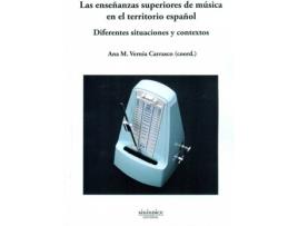 Livro Las Enseñanzas Superiores De Musica En El Territorio Español de Anna Maria Vernia Carrasco (Espanhol)