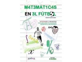 Livro Las Matemáticas En El Fútbol de Francisco García Cubero (Espanhol)