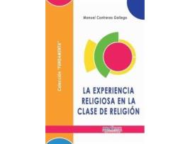 Livro La Experiencia Religiosa En La Clase De Religión de Manuel Contreras Gallego (Espanhol)