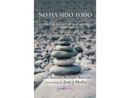 Livro No Ha Sido Todo de Juan Ramón Barbero Barrios (Espanhol)