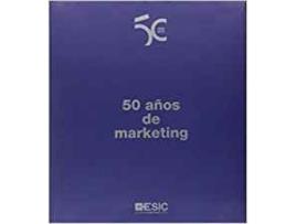 Livro 50 Años De Marketing de Eduardo Gómez Martín (Espanhol)