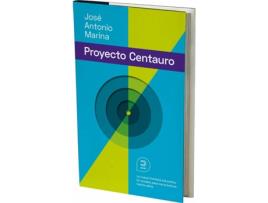 Livro El Proyecto Centauro: La Nueva Frontera Educativa de José Antonio Marina Torres (Espanhol)