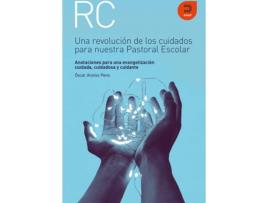Livro Una Revolución De Los Cuidados Para Nuestra Pastoral Escolar de Óscar Alonso Peno (Espanhol)