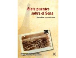Livro Siete Puentes Sobre El Sena de María José Aguilar Rueda (Espanhol)
