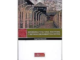 Livro Experiencia Totalitaria, Resistencia Y Testimonio De Bonhoeffer A Kertesz de Angel Prior Olmos (Espanhol)