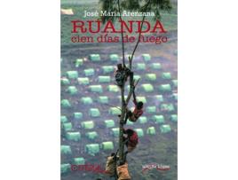 Livro Ruanda. Cien Días De Fuego de Jose María Arenzana (Espanhol)