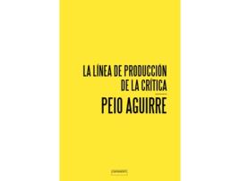 Livro La Línea De La Producción De La Crítica de Peio Aguirre (Espanhol)