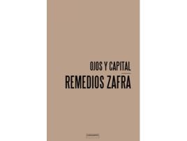 Livro Ojos Y Capital de Remedios Zafra (Espanhol)