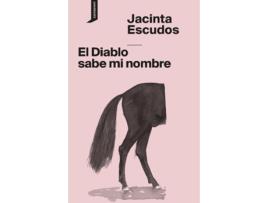 Livro El Diablo Sabe Mi Nombre de Jacinta Escudos (Espanhol)