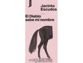 Livro El Diablo Sabe Mi Nombre de Jacinta Escudos (Espanhol)