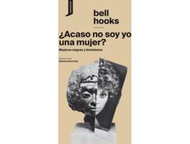 Livro ¿Acaso No Soy Yo Una Mujer? de Bell Hooks (Espanhol)