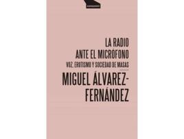 Livro La Radio Ante El Micrófono de Miguel Álvarez-Fernández (Espanhol)