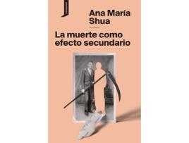 Livro La Muerte Como Efecto Secundario de Ana María Shua (Espanhol)