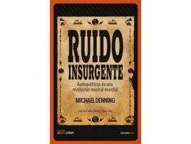 Livro El Ruido Insurgente de Michael Denning (Espanhol)