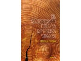 Livro El Manifiesto De Las Mujeres Viejas de Esteban Mari Luz (Espanhol)