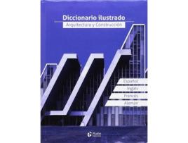 Livro Diccionario Ilustrado, Arquitectura Y Construccion de Carles Broto Comerma (Espanhol)