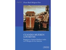 Livro Cuando Mueren Los Reyes de Oscar Raul Melgosa Oter (Espanhol)