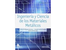 Livro Ingeniería Y Ciencias De Los Materiales Metálicos de Víctor Manuel Blázquez (Español)     