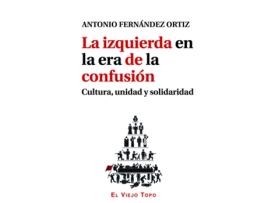 Livro La Izquierda En La Era De La Confusión de Antonio Fernández Ortiz (Espanhol)