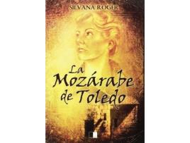 Livro La Mozarabe De Toledo de Silvana Roger (Espanhol)